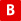 B B
